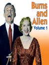 Best of Burns and Allen Volume 1 By RadioClassics, Inc. © 2005